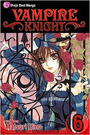 Vampire Knight, Volume 6 by Matsuri Hino: Book Cover