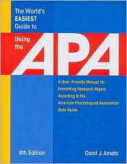 World's Easiest Guide to Using the APA by Carol J. Amato: Book Cover