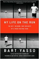 My Life on the Run by Bart Yasso