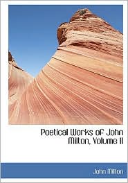 Poetical Works Of John Milton, Volume Ii