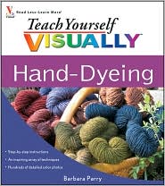 Teach Yourself VISUALLY Hand-Dyeing by Barbara Parry: Book Cover