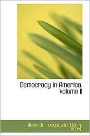 Democracy In America, Volume Ii