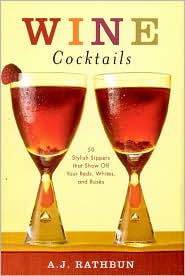 Wine Cocktails by A.J. Rathbun: Book Cover