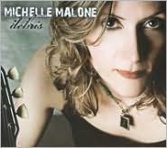 Debris by Michelle Malone: CD Cover