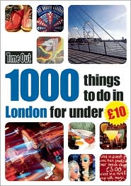 Time Out 1000 Things To Do In London for Under $10 by Editors of Time Out: Book Cover