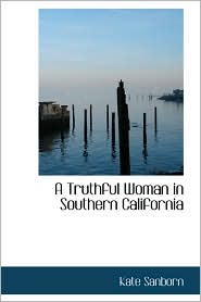  A Truthful Woman In Southern California...