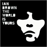 The World Is Yours [Bonus Track] by Ian Brown: CD Cover