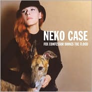 Fox Confessor Brings the Flood [Bonus CD] by Neko Case: CD Cover