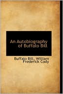 An Autobiography Of Buffalo Bill