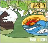Above the Bones by Mishka: CD Cover