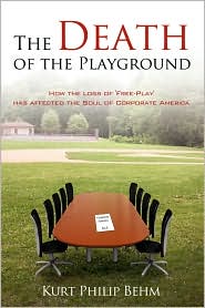 The Death Of The Playground by Kurt Philip Behm: Book Cover