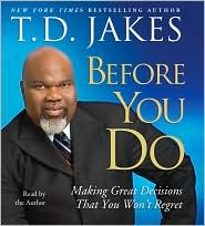 Before You Do by T. D. Jakes: CD Audiobook Cover