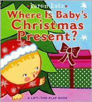 Where Is Baby's Christmas Present? by Karen Katz: Book Cover