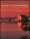 Kittery to the Kennebunks: A Photographic Portrait