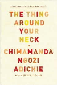 The Thing Around Your Neck by Chimamanda Ngozi Adichie: Book Cover