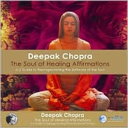 The Soul of Healing Affirmations: A-Z Guru by Deepak Chopra M.D.: CD Cover