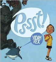 Pssst! by Adam Rex: Book Cover