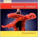 Acoustic World: Flamenco: CD Cover