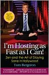 Book Cover Image. Title: I'm Hosting as Fast as I Can!: Zen and the Art of Staying Sane in Hollywood, Author: by Tom  Bergeron