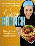 Book Cover Image. Title: Vegan Brunch: Homestyle Recipes Worth Waking Up For-From Asparagus Omelets to Pumpkin Pancakes, Author: by Isa Chandra Moskowitz
