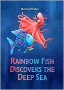 Rainbow Fish Discovers the Deep Sea by Marcus Pfister: Book Cover