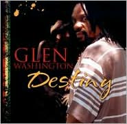 Destiny by Glen Washington: CD Cover