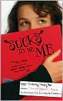Book Cover Image. Title: Sucks to Be Me, Author: by Kimberly  Pauley