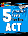 Book Cover Image. Title: 5 Practice Tests for the ACT (SparkNotes Test Prep), Author: by   SparkNotes Editors
