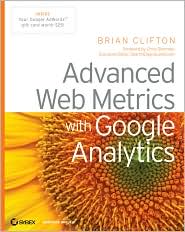 Advanced Web Metrics with Google Analytics by Brian Clifton: Book Cover