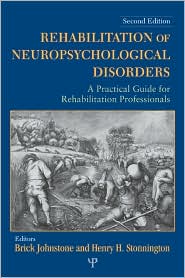 Rehabilitation of Neuropsychological Disorders by Brick Johnstone: Book Cover
