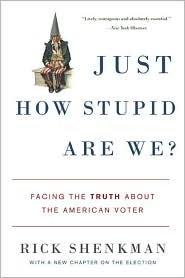 Just How Stupid Are We? by Rick Shenkman: Book Cover