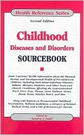 Childhood Diseases and Disorders Sourcebook