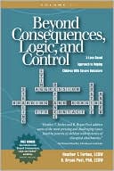 Beyond Consequences, Logic, and Control by Heather T. Forbes: Book Cover