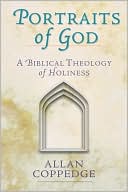 Portraits of God A Biblical Theology of Holiness