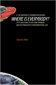 If The Universe Is Teeming With Aliens ... Where Is Everybody? by Stephen Webb: Book Cover