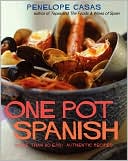 One Pot Spanish More Than 80 Easy Authentic Recipes