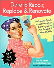 Dare to Repair, Replace & Renovate by Julie Sussman: Book Cover