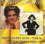 Who's Sorry Now/This Is the Way That I Feel by Marie Osmond: CD Cover