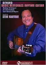 Steve Kaufman: Beyond Basic Bluegrass Rhythm Guitar with Steve Kaufman: DVD Cover