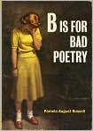 Book Cover Image. Title: B Is for Bad Poetry, Author: by Pamela August  Russell
