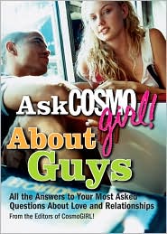 Ask CosmoGIRL! About Guys by Cosmogirl: Book Cover