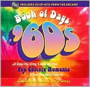 Book of Days 60s A Day by Day Look at the Pop Culture Moments That