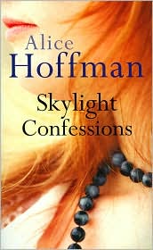 Skylight Confessions by Alice Hoffman: Book Cover