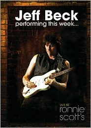 Jeff Beck: Performing This Week... Live at Ronnie Scott's with Jeff Beck: DVD Cover