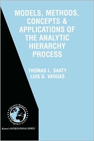 Models, Methods, Concepts & Applications Of The Analytic Hierarchy Process by Thomas L. Saaty: Book Cover