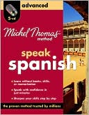 Michel Thomas Method Spanish Advanced, 5-CD Program