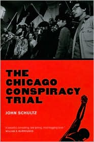 The Chicago Conspiracy Trial by John Schultz: Book Cover