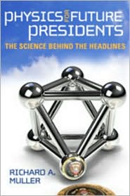 Physics for Future Presidents by Richard A. Muller: Book Cover
