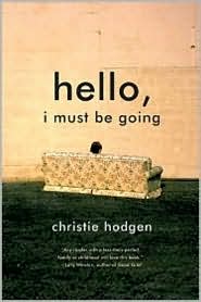 Hello, I Must Be Going by Christie Hodgen: Book Cover