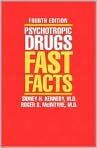 Book Cover Image. Title: Psychotropic Drugs: Fast Facts, Author: Sidney H. Kennedy